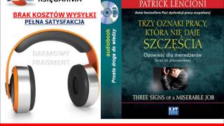 TRZY OZNAKI PRACY KTÓRA NIE DAJE SZCZĘŚCIA  Patrick Lencioni  AudioBook do słuchania MP3 [upl. by Aled]