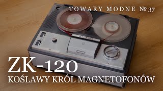 ZK120 czyli koślawy król magnetofonów TOWARY MODNE 37 [upl. by Woodruff430]