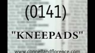 Connell and Florence  0141 Kneepads [upl. by Lladnarc328]