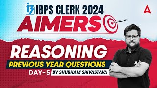 IBPS CLERK 2024  Reasoning Previous Year Questions Part5  By Shubham Srivastava [upl. by Elin350]