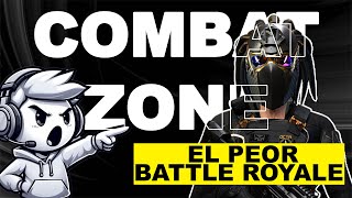 Este es el peor Battle Royale que existe COMBAT ZONE [upl. by Pavlish615]