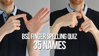 BSL Finger Spelling Quiz with Increasing Difficulty 35 Names [upl. by Sanders]