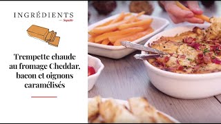 Trempette chaude au fromage Cheddar bacon et oignons caramélisés  Ingrédients par Saputo [upl. by Greenland285]