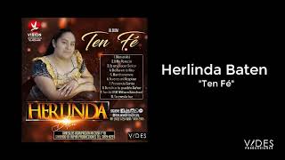 Herlinda Baten Ten fe DISCO COMPLETO [upl. by Ardyaf]