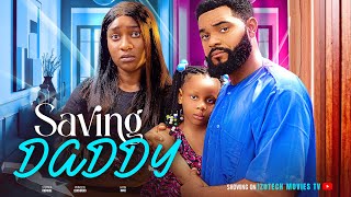 SAVING DADDY New Movie Stephen Odimgbe Faith Duke Princess Izuchukwu 2024 Latest Nollywood Film [upl. by Amatruda]