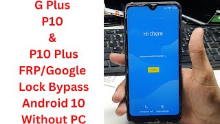 G Plus P10 amp P10 Plus FRPGoogle Lock Bypass Android 10 Without PC  g plus p10 frp bypass [upl. by Countess]