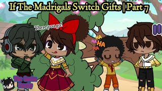 Encanto  If The Madrigals Switch Gifts Part 7  Gacha [upl. by Karlik981]