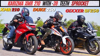 Karizma XMR210  With 39Teeth Sprocket  vs KTM Duke 250 vs Gixxer SF250 Drag Race [upl. by Addiel]