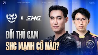 SHG  ĐỐI THỦ ĐẦU TIÊN CỦA GAM TẠI CKTG MẠNH CỠ NÀO ĐƯỜNG ĐẾN CKTG 2024 [upl. by Akeemahs]