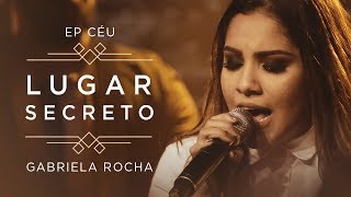 LUGAR SECRETO  CLIPE OFICIAL  EP CÉU  GABRIELA ROCHA  YouTube Music [upl. by Elna775]