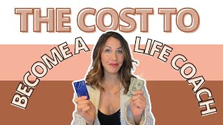 How Much Does It Cost To Become a Life Coach [upl. by Aztilay]