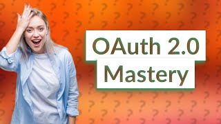 How to use OAuth 20 in API [upl. by Ynoffit]