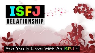 ISFJ Relationship  Are You In Love With An ISFJ [upl. by Araccot]