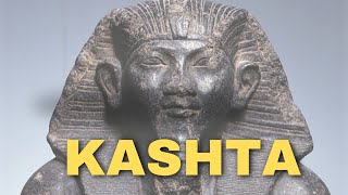 Kashta the Kushite King that took Over Egypt [upl. by Mariejeanne]