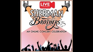 Sherman Brothers  An Online Concert Celebration LIVE [upl. by Kursh]