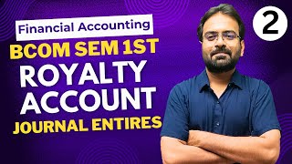 Royalty Account part2  Journal Entires  Bcom sem 1st 2024  Financial Accounting  CWG for BCom [upl. by Starbuck]