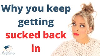 Why you keep getting sucked back into your toxic relationship codependencyexpert [upl. by Ycniuqed101]