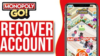 How To Recover Monopoly Go Account NEW UPDATE [upl. by Lepine]