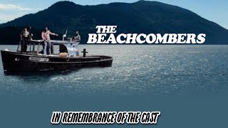 quotThe Beachcombersquot 19721990 In Remembrance Of The Cast Members Who Have Passed Away [upl. by Alleuol227]