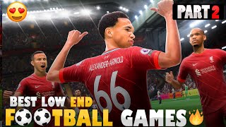 Top 5 Best Football Games for LowEnd PC🔥🔥Low end Football Games 202223⚽😍2GB4GB Ram Football Games [upl. by Aileno211]