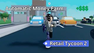 How to create an AFK Money Grinding farm in Retail Tycoon 2 [upl. by Alenoel]