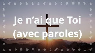 Je nai que Toi Dieu est le soutient de mon coeur  Chants Chrétiens avec paroles Carême et Pâques [upl. by Deppy]