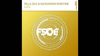 Talla 2XLC amp Alessandra Roncone  Luce Extended Mix [upl. by Ojibbob132]