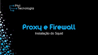 Instalação Squid Proxy  FreeBSD PFsense [upl. by Patrizia]