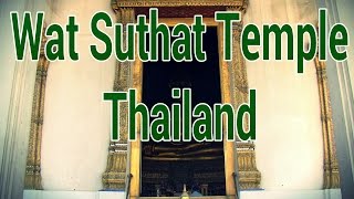 Wat Suthat Temple 蘇泰寺 Bangkok Thailand [upl. by Cory485]