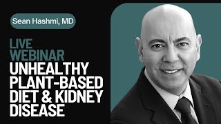 Unhealthy Plant Based Diets and Chronic Kidney Disease [upl. by Aissela]