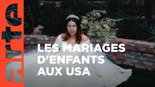 ÉtatsUnis  ce pays qui marie ses enfants  ARTE Reportage [upl. by Analli699]