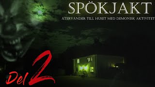 Spökjakt Återvänder till Huset med Demonisk Aktivitet [upl. by Flavian946]