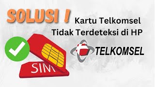 Mengatasi Kartu Telkomsel Tidak Terdeteksi di HP [upl. by Merridie]