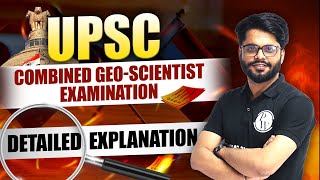 UPSC Combined GeoScientist Examination  Detailed Explanation [upl. by Eustashe]