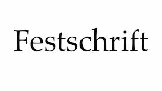 How to Pronounce Festschrift [upl. by Doyle]