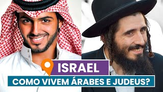 Como vivem ÁRABES e JUDEUS em ISRAEL [upl. by Netsirc]