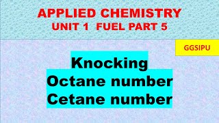 Octane number  Cetane number  knocking  fuel part 5  applied chemistry  engineering chemistry [upl. by Uke395]