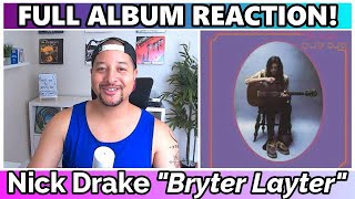 Nick Drake Bryter Layter FULL ALBUM REACTION AND REVIEW [upl. by Akcimehs]