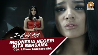 Angel Pieters  Indonesia Negeri Kita Bersama OST Di Balik 98 [upl. by Nolly]