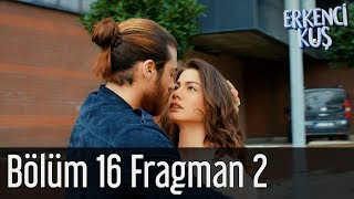 Erkenci Kuş 16 Bölüm 2 Fragman [upl. by Sheppard]