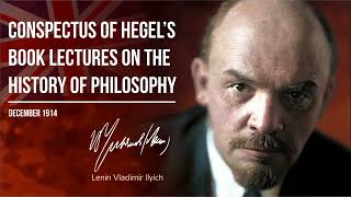 Lenin VI — Conspectus of Hegel’s Book Lectures On the History of Philosophy [upl. by Inele]