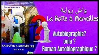 La Boîte à merveilles estelle une autobiographie ou un roman autobiographique [upl. by Blondelle]