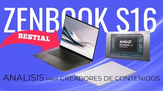 ASUS Zenbook S 16 UM5606 con el PODEROSO Ryzen AI 9 HX 370 ANALISIS [upl. by Esinehc]