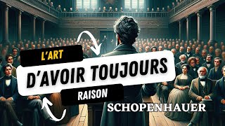 Lart davoir toujours raison Les 38 stratagèmes Schopenhauer [upl. by Yanrahc]