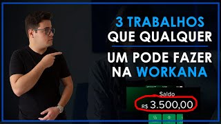 3 TRABALHOS QUE QUALQUER UM PODE FAZER NO WORKANA  Trabalhos para começar como freelancer [upl. by Tolland]