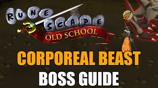 Corporeal Beast Boss Guide  Old School RuneScape [upl. by Aysa]