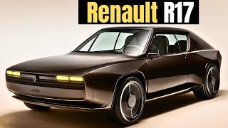 The New 2025 Renault 17  First Look and Review [upl. by Anjanette415]