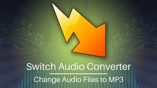 How to Change Audio Files to MP3 Format  Switch Audio Converter Tutorial [upl. by Grayson]