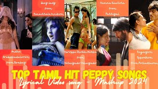 Instant Mood Booster  Top Tamil Hit Peppy Songs Lyrical Video song  Mashup 2024 [upl. by Kimberlee]