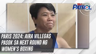 Paris 2024 Aira Villegas pasok sa next round ng womens boxing  TV Patrol [upl. by Akiehsal783]